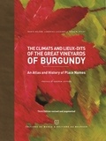 Marie-Hélène Landrieu-Lussigny et Sylvain Pitiot - The Climats and Lieux-dits of the Great Vineyards of Burgundy - An Atlas and History of Places Names.