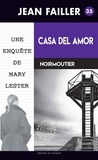 Jean Failler - Les enquêtes de Mary Lester Tome 35 : Casa del Amor.