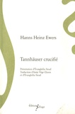 Hanns-Heinz Ewers - Tannhäuser crucifié et autres grotesques.