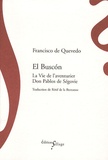 Francisco de Quevedo - El Buscon - La Vie de l'aventurier Don Pablos de Ségovie, vagabond exemplaire et miroir des filous.