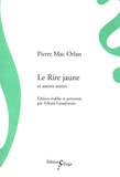 Pierre Mac Orlan - Le Rire jaune et autres textes.