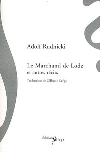 Adolf Rudnicki - Le Marchand de Lodz - Suivi de Le Grand Stéphane Konecki et de Régina, Régina Borkowska.