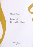Marcel Proust - Lettres à Reynaldo Hahn.