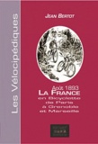 J Bertot - La France en bicyclette Août 1893 - De Paris à Grenoble et Marseille.