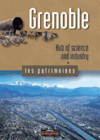 Michel Soutif - Grenoble - Hub of science and industry.
