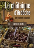 Lucie Dupré - La châtaigne d'Ardèche - Un fruit de l'histoire.