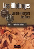 Jean-Pascal Jospin - Les Allobroges - Gaulois et Romains des Alpes.
