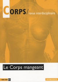 Annie Hubert et Jean-Pierre Poulain - Corps N° 4, Mars 2008 : Le corps mangeant.