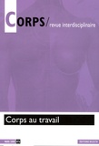 Fabien Coutarel et Bernard Andrieu - Corps N° 6, Mars 2009 : Corps au travail.