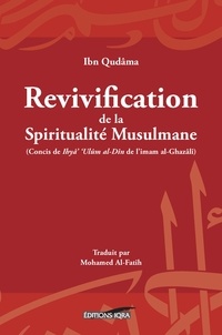  Ibn Qudâma Al-Maqdisî - Revivification de la spiritualité musulmane.