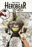 Mike Kunkel - Herobear and the Kid Tome 2 : L'étrange Robot.