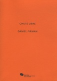 Daniel Firman - Chute libre.