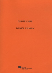 Daniel Firman - Chute libre.