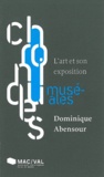 Dominique Abensour - L'art et son exposition.