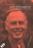 Jean-Pierre Balduyck - Les fils d'un engagement - Parcours d'une vie.