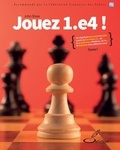 John Shaw - Jouez 1.e4 ! - Tome 1.