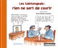 Jean-Claude Lucazeau - Les Saintongeais : rien ne sert de courir.