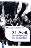 Marie Radovic et Loïc Rivalain - 21 Avril, les lendemains qui déchantent.