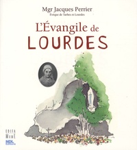 Jacques Perrier - L'Evangile de Lourdes.