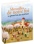 Sophie de Mullenheim - Merveilles de notre foi - Le grand livre des chrétiens.