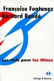 Françoise Fontanez et Bernard Randé - Les clefs pour les Mines.