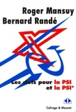 Roger Mansuy et Bernard Randé - Les clefs pour la PSI et la PSI*.
