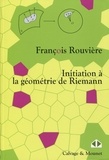 François Rouvière - Initiation à la géometrie de Riemann.