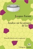 Jacques Faraut - Analyse sur les groupes de Lie - Une introduction.