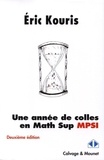 Eric Kouris - Une année de colles en Math Sup MPSI.