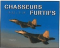 Philippe Poulet - Chasseurs furtifs F-22 & F-35.