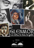 Hervé Le Borgne - Glenmor - Le refus, le rêve, la quête.
