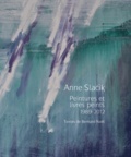 Bernard Noël - Anne Slacik - Peintures et livres peints (1989-2012).