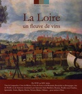Henri Nochez et Guy Blanchard - La Loire - Un fleuve de vins.