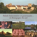 Fabienne Croze et Laurence Duquesne - Balade buissonnière et gourmande en Bourgogne du sud.