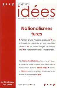 Thierry Pech et Mark Osiel - La Vie des Idées N° 14, Juillet-Août : Nationalismes turcs.
