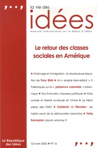 Thierry Pech et Nicolas Delalande - La Vie des Idées N° 16, Octobre 2006 : Le retour des classes sociales en Amérique.