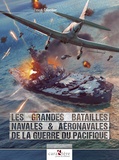 Pascal Colombier - Les grandes batailles navales & aéronavales de la Guerre du Pacifique.