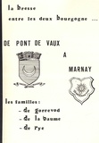 Pierre-Henri Chaix - La Bresse entre les deux Bourgogne. De Pont-de-Vaux à Marnay - Les familles de Gorrevod, de la Baume, de Rye.
