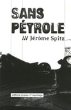 Jérôme Spitz - Sans pétrole.