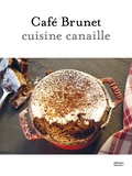 Guillaume Desmurs - Café Brunet - Cuisine canaille.