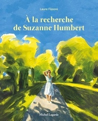 Laure Fissore - A la recherche de Suzanne Humbert.