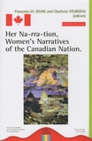 Françoise Le Jeune et Charlotte Sturgess - Her Na-rra-tion, Women's Narratives of the Canadian Nation.