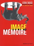  Baptiste-Marrey - Image et mémoire - Actes du 3e colloque international Icône-Image, musées de Sens, juillet 2006.