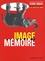  Baptiste-Marrey - Image et mémoire - Actes du 3e colloque international Icône-Image, musées de Sens, juillet 2006.