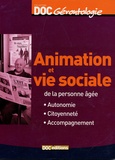 Etienne Bataille et Salah Abed-Searandi - Animation et vie sociale de la personne âgée - Autonomie Citoyenneté Accompagnement.
