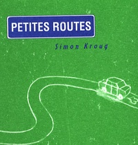 Simon Kroug - Petites routes / Grandes routes.