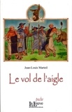 Jean-Louis Marteil - Le vol de l'aigle.