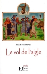 Jean-Louis Marteil - Le vol de l'aigle.
