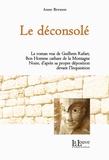 Anne Brenon - Le déconsolé - Le roman vrai de Guilhem Rafart, Bon Homme cathare de la Montagne Noire.