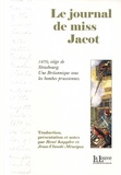  Miss Jacot - Le journal de Miss Jacot - 1870, siège de Strasbourg : une Britannique sous les bombes prussiennes.